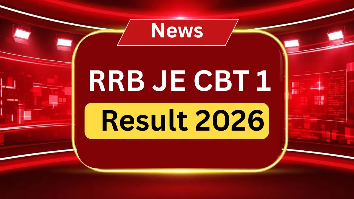 RRB JE CBT 1 Result 2026